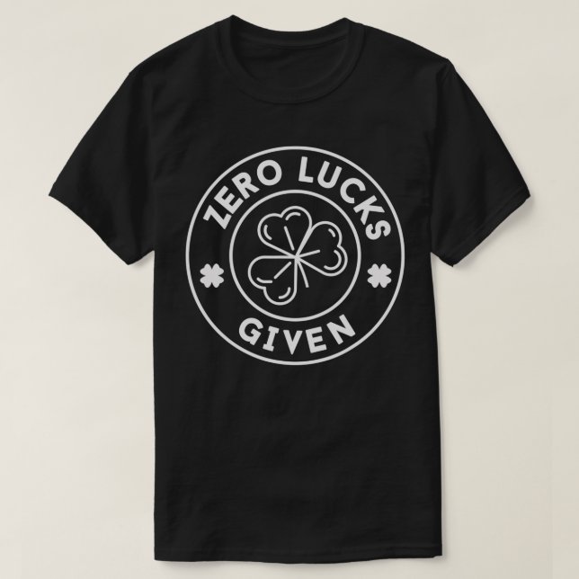 Zero Lucks zum Funny St Patricks Day T-Shirt (Design vorne)