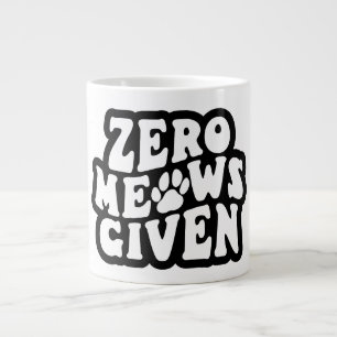 Zero Meows angesichts der lustigen Cat Quotes-Tass Jumbo-Tasse