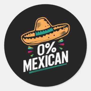 Zero Percent Mexican Funny Fiesta Cinco De Mayo Runder Aufkleber