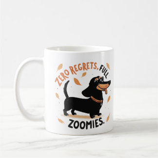 Zero Regrets Full Zoomies Mug – Funny Dachshund 