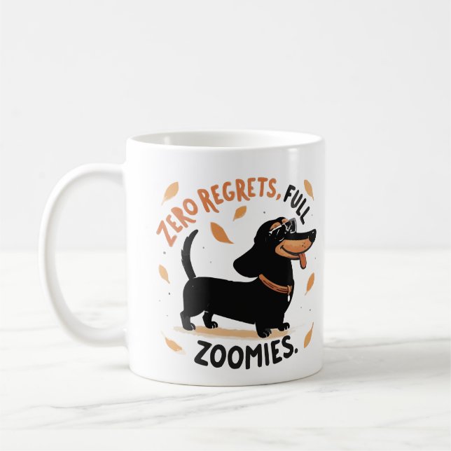 Zero Regrets Full Zoomies Mug – Funny Dachshund  Kaffeetasse (Links)