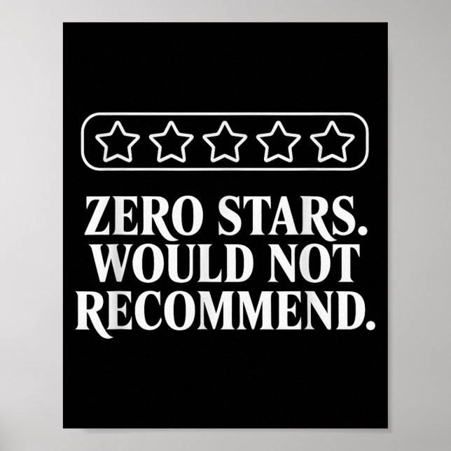 Zero Stars Would Not Recommend Humor Funny Sarcast Poster (Vorne)