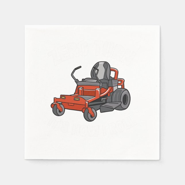 Zero Turn Its How I Roll Funny Gardening Lawn Care Serviette (Vorderseite)