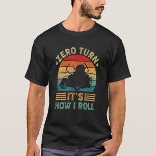 Zero Turn, so rolle ich Retro Style Rasenmäher G T-Shirt