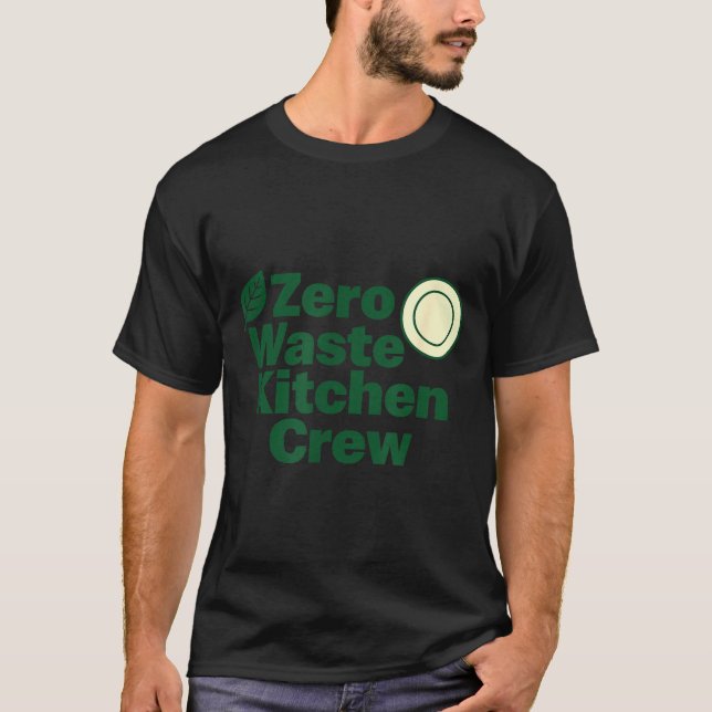 Zero Waste Kitchen Crew Sustainability Design  T-Shirt (Vorderseite)