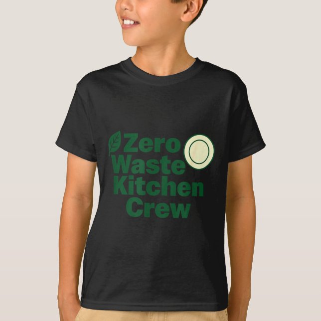 Zero Waste Kitchen Crew Sustainability Design  T-Shirt (Vorderseite)