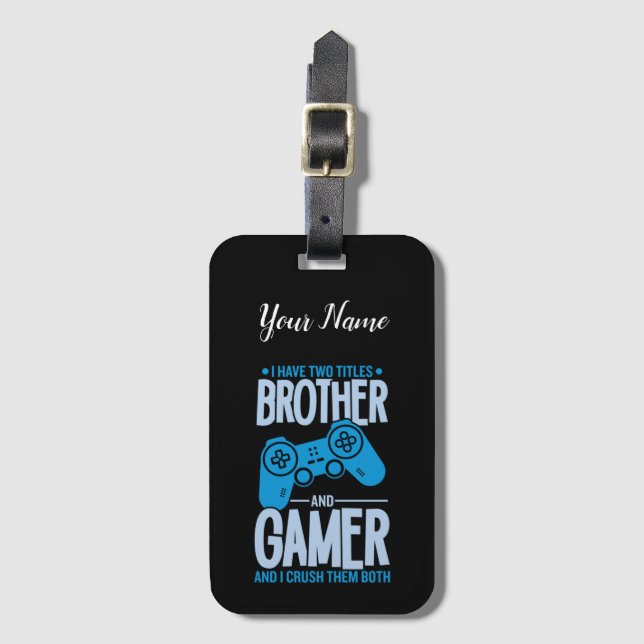 Zerschlagung von zwei Titeln Bruder und Gamer Gepäckanhänger (Vorderseite Vertikal)