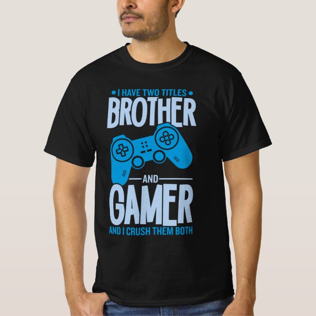 Zerschlagung von zwei Titeln Bruder und Gamer T-Shirt (Vorderseite)
