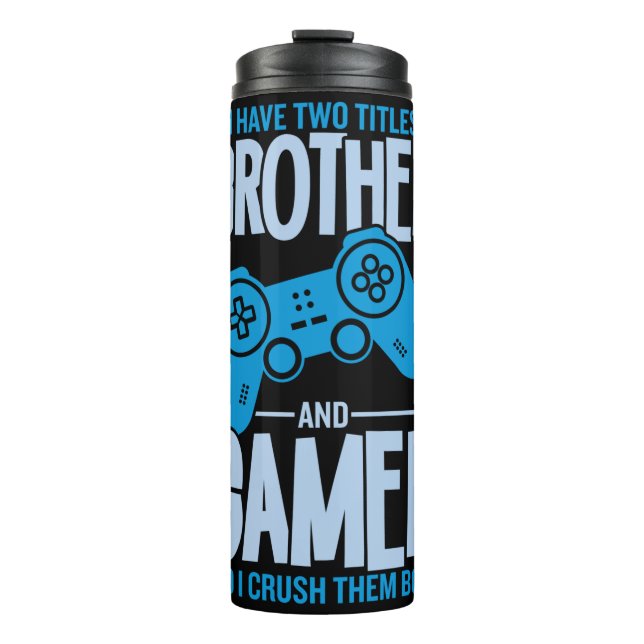 Zerschlagung von zwei Titeln Bruder und Gamer Thermosbecher (Vorderseite)