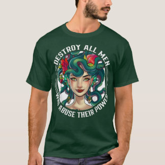 Zerstöre alle Menschen, die ihren Power missbrauch T-Shirt