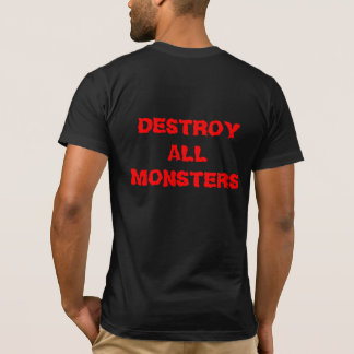 Zerstöre alle Monster-T - Shirt