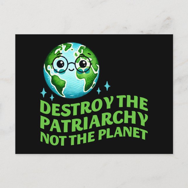 Zerstöre das Patriarchat nicht den Planeten Ecofem Postkarte (Vorderseite)