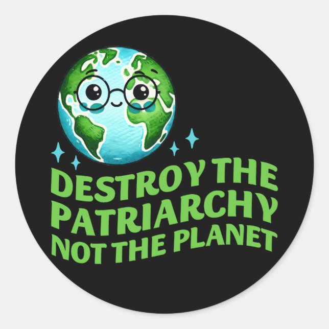Zerstöre das Patriarchat nicht den Planeten Ecofem Runder Aufkleber (Vorderseite)