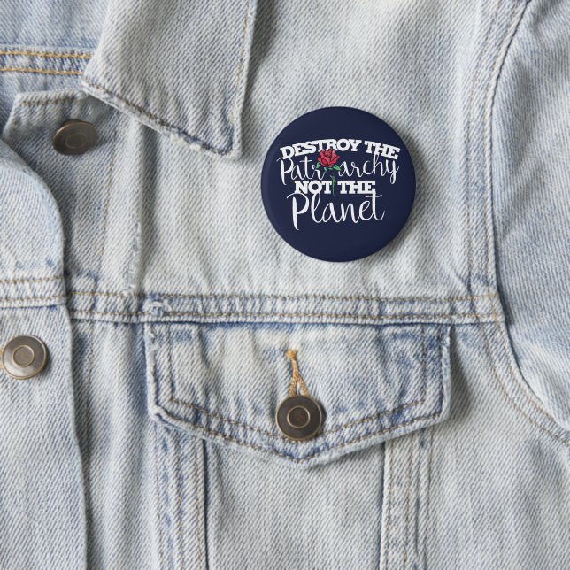 Zerstöre das Patriarchat, nicht den Planeten Femin Button (Beispiel)