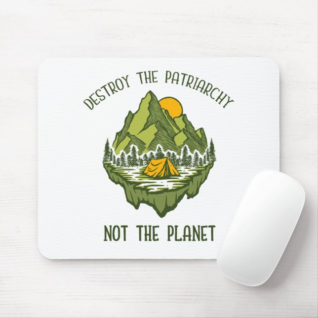 Zerstöre das Patriarchat nicht den Planeten Mousepad (Mit Mouse)