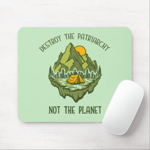 Zerstöre das Patriarchat nicht den Planeten Mousepad