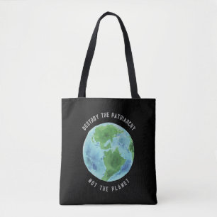 Zerstöre das Patriarchat nicht die Planet Tote Tas Tasche