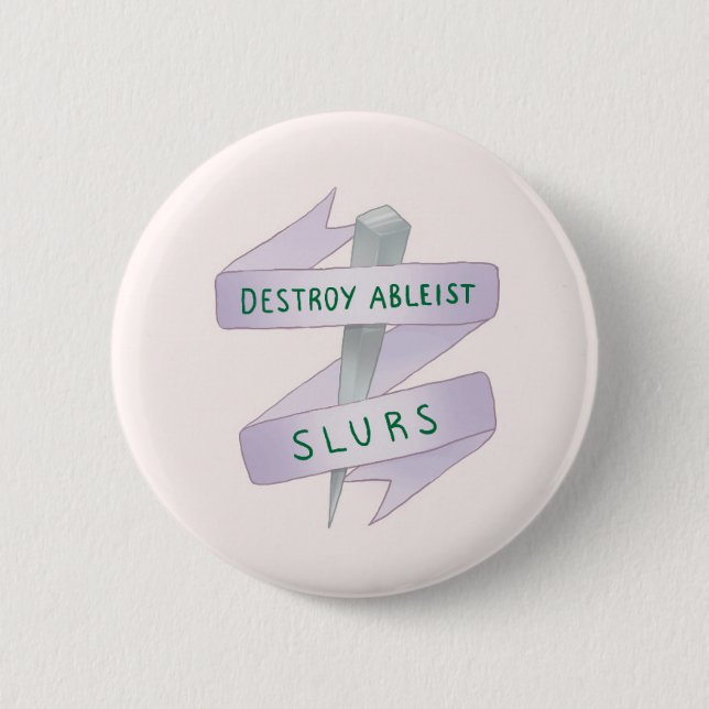 ZERSTÖREN SIE ABLEIST VERLEUMDUNGEN BUTTON (Vorderseite)