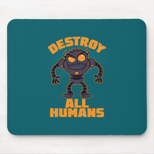 Zerstören Sie alle Menschen Angry Robot Mousepad (Vorne)