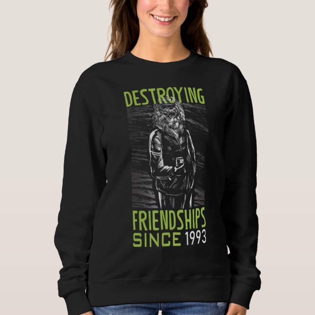 Zerstörung der Freundschaft seit 1993 Sweatshirt (Vorderseite)