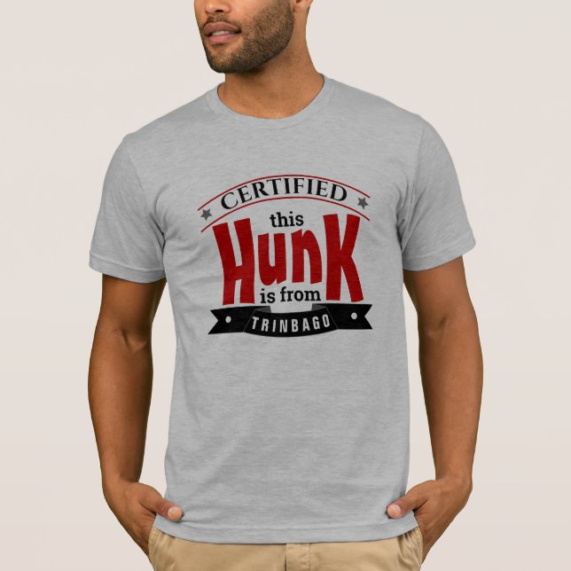ZERTIFIZIERT - Diese HUNK kommt von ... (IHRE LAGE T-Shirt (Vorderseite)