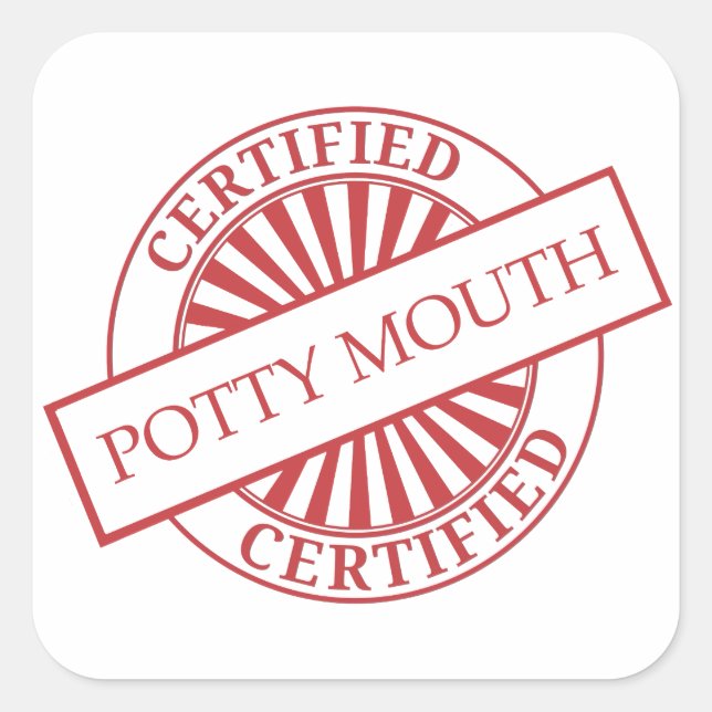 Zertifiziert - POTTY MOUTH Quadratischer Aufkleber (Vorderseite)
