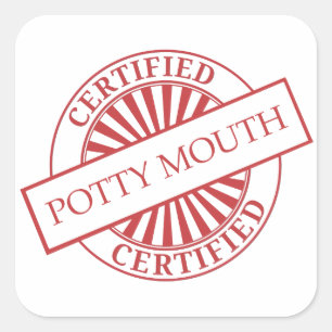 Zertifiziert - POTTY MOUTH Quadratischer Aufkleber