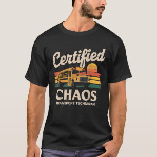 Zertifizierte Chaos-Transport-Techniker-Schulbus T-Shirt