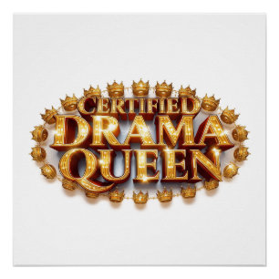 Zertifizierte Drama-Queen Poster