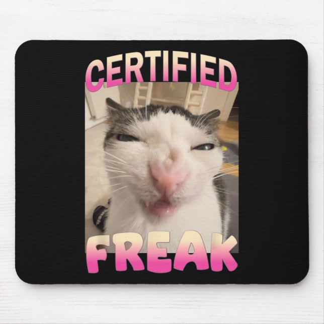 Zertifizierte Freak Cat Meme Offensive Memes Funny Mousepad (Vorne)