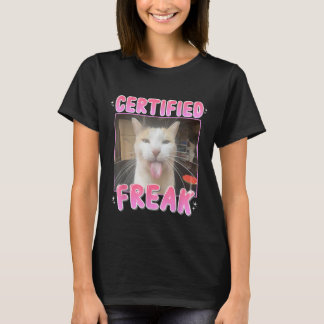 Zertifizierte Freak Cat Meme Sarcastic Goofy Cats T-Shirt