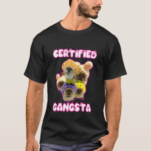 Zertifizierte Gangsta Lustige Katze Meme Alberne A T-Shirt