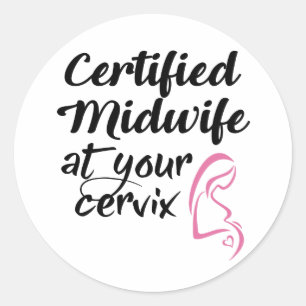 Zertifizierte Hebamme auf Ihrem Cervix-Aufkleber Runder Aufkleber