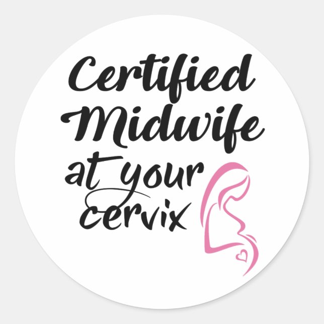 Zertifizierte Hebamme auf Ihrem Cervix-Aufkleber Runder Aufkleber (Vorderseite)