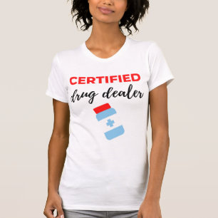 Zertifizierter Drogenhändler 2 T-Shirt