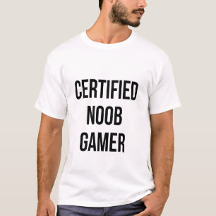 Zertifizierter Noob für Gamers Community T - Shirt