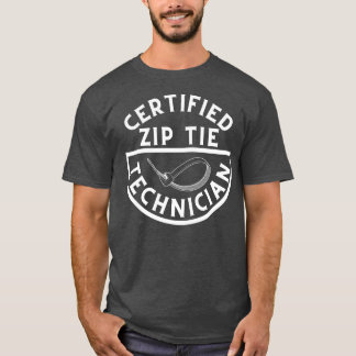 Zertifizierter Zip-Krawatte-Techniker 3 T-Shirt