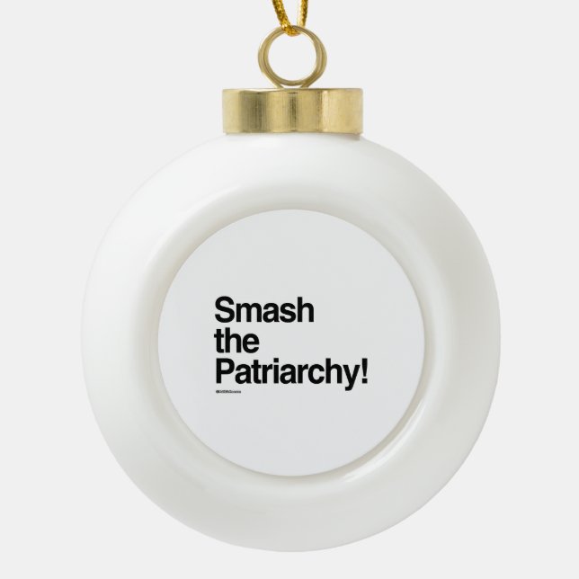 Zertrümmern der Patriarchy Keramik Kugel-Ornament (Vorderseite)