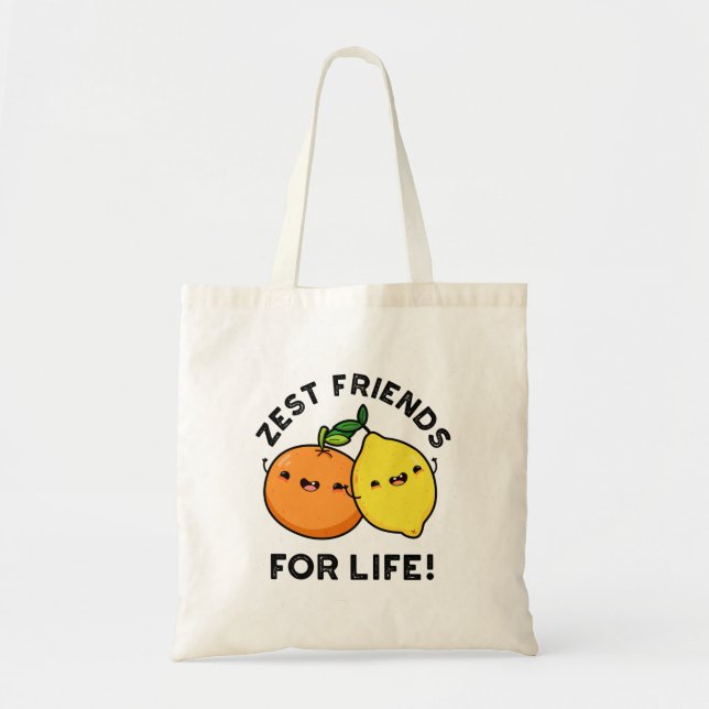 Zest Friends for Life Funny Citrus Fruit Pub Tragetasche (Vorne)