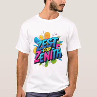 Zest für Zenith T-Shirt