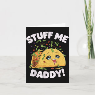 Zeug Daddy lustig unanständig Taco kawaii Cinco de Karte
