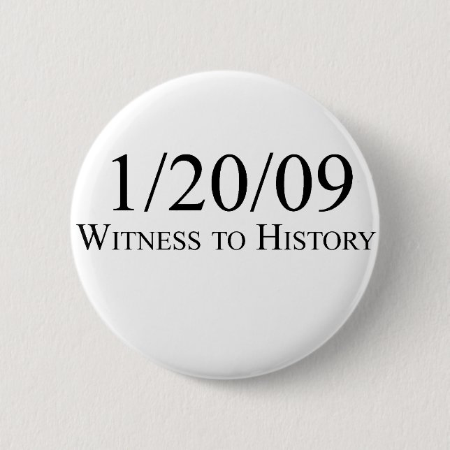 Zeuge zur Geschichte: 1/20/09 Button (Vorderseite)