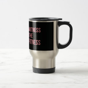 Zeugen Sie das Fitness-lustige Zitat-Schwarz-Rosa Reisebecher