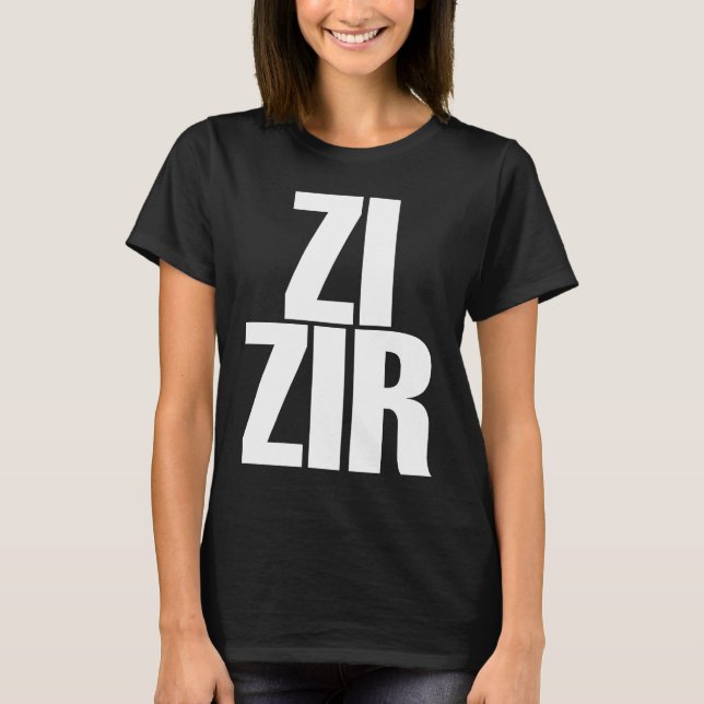 Zi Zir Big Obvious Nonbinary Pronouns T-Shirt (Vorderseite)