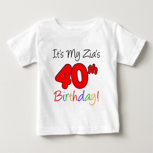 Zias 40. Geburtstag Baby T-shirt (Vorderseite)