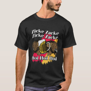 Zicke Zacke Zicke Zacke Hoi Hoi Hoi Funny German O T-Shirt