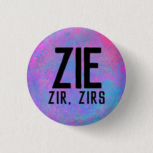 Zie Zir Zirs Pronouns Button (Vorderseite)