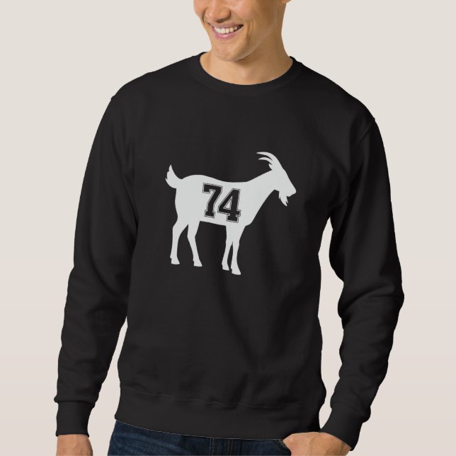 Ziege 74 G.O.A.T. Nummer Vierundsiebzig Ziege Sweatshirt (Vorderseite)