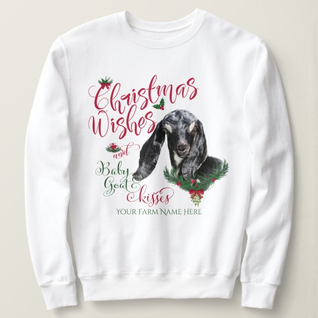 ZIEGE | Christmas wünscht Baby Goat Kisses Nubian  Sweatshirt (Design vorne)
