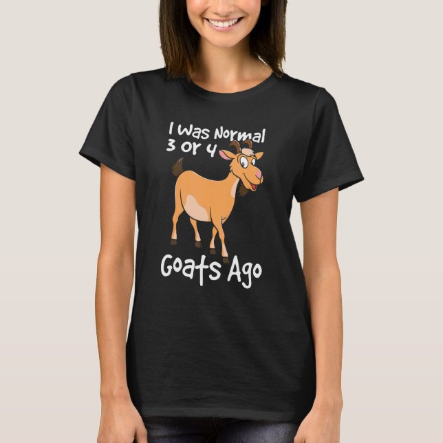 Ziege I war vor 3 oder 4 Ziegen normal T-Shirt (Vorderseite)